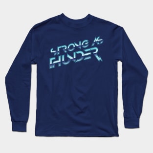 Stronger as Thunder Long Sleeve T-Shirt